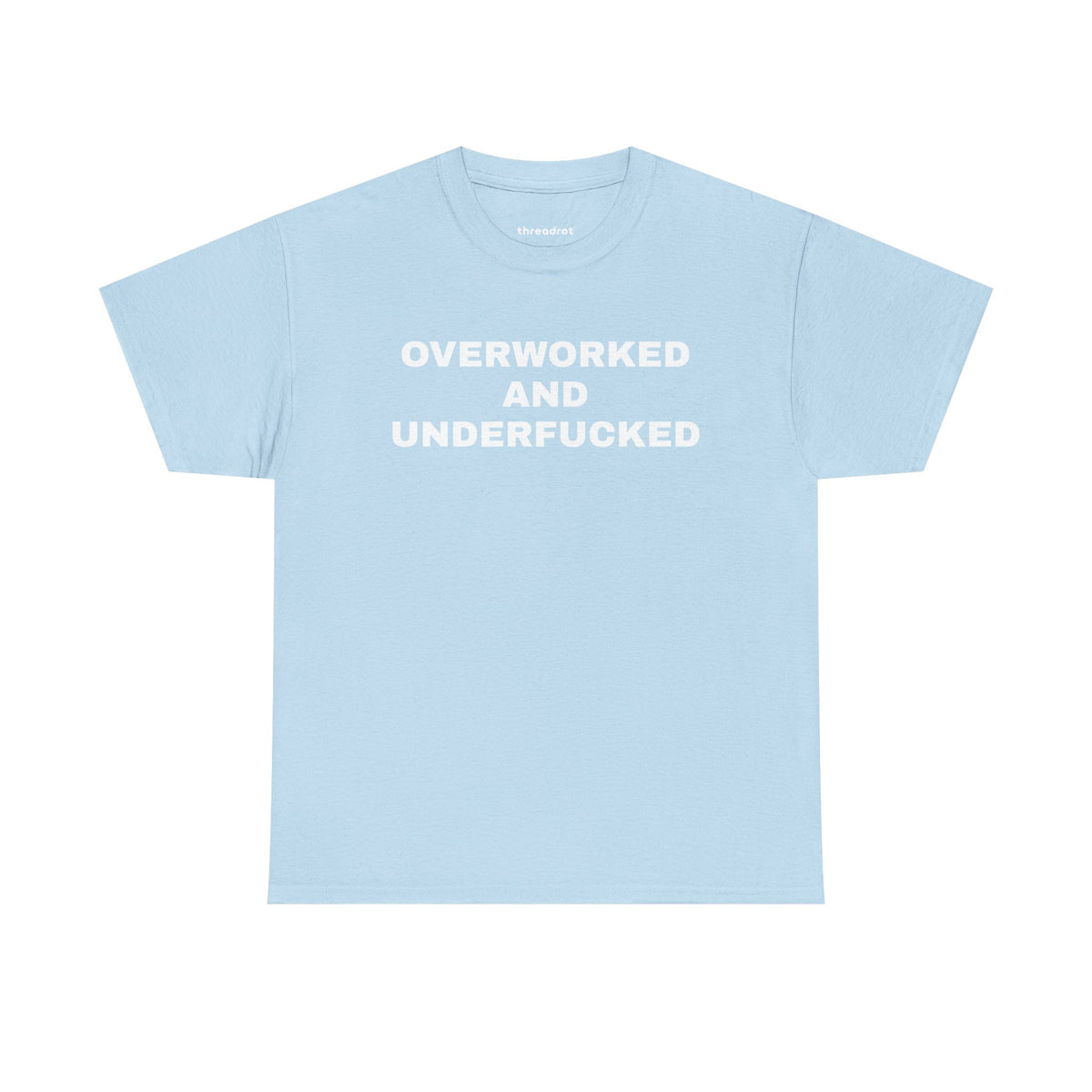 Overworked and Underf*cked
