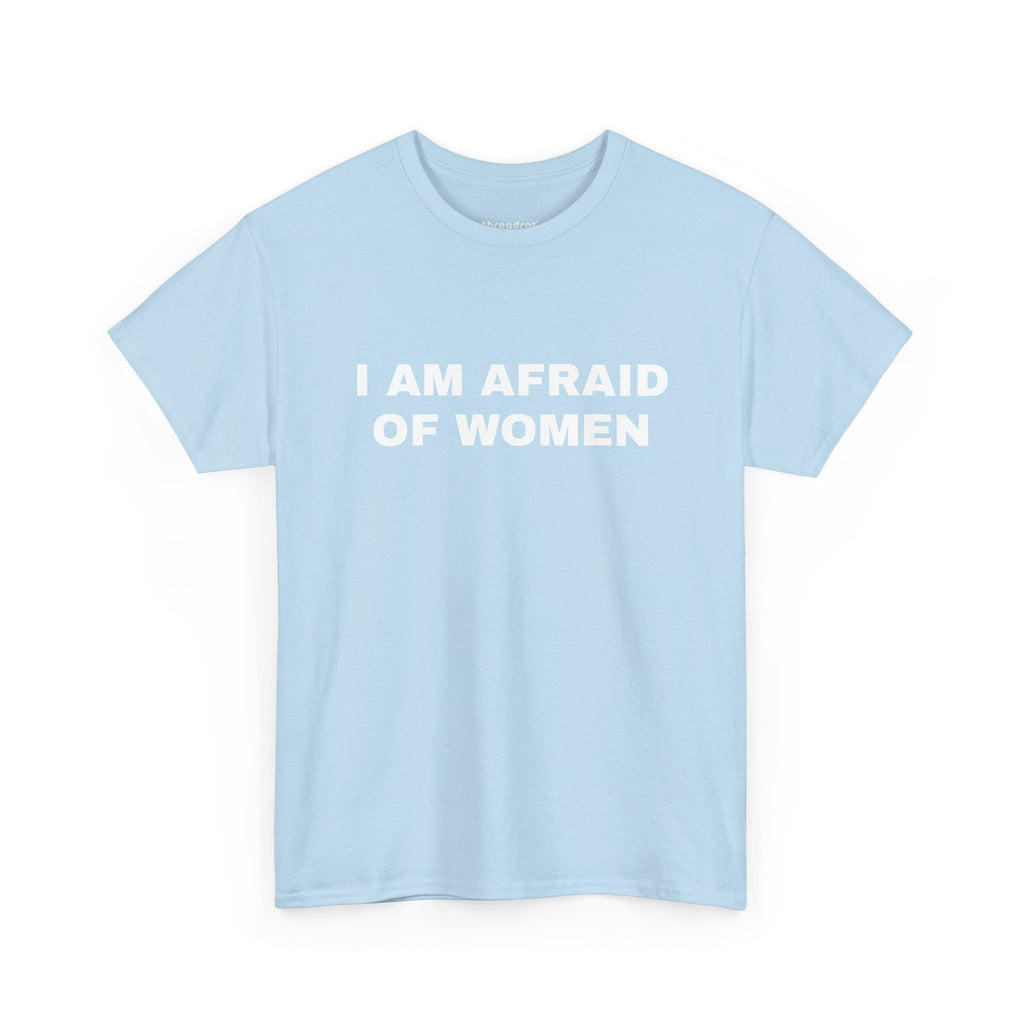 I Am Afraid of Women