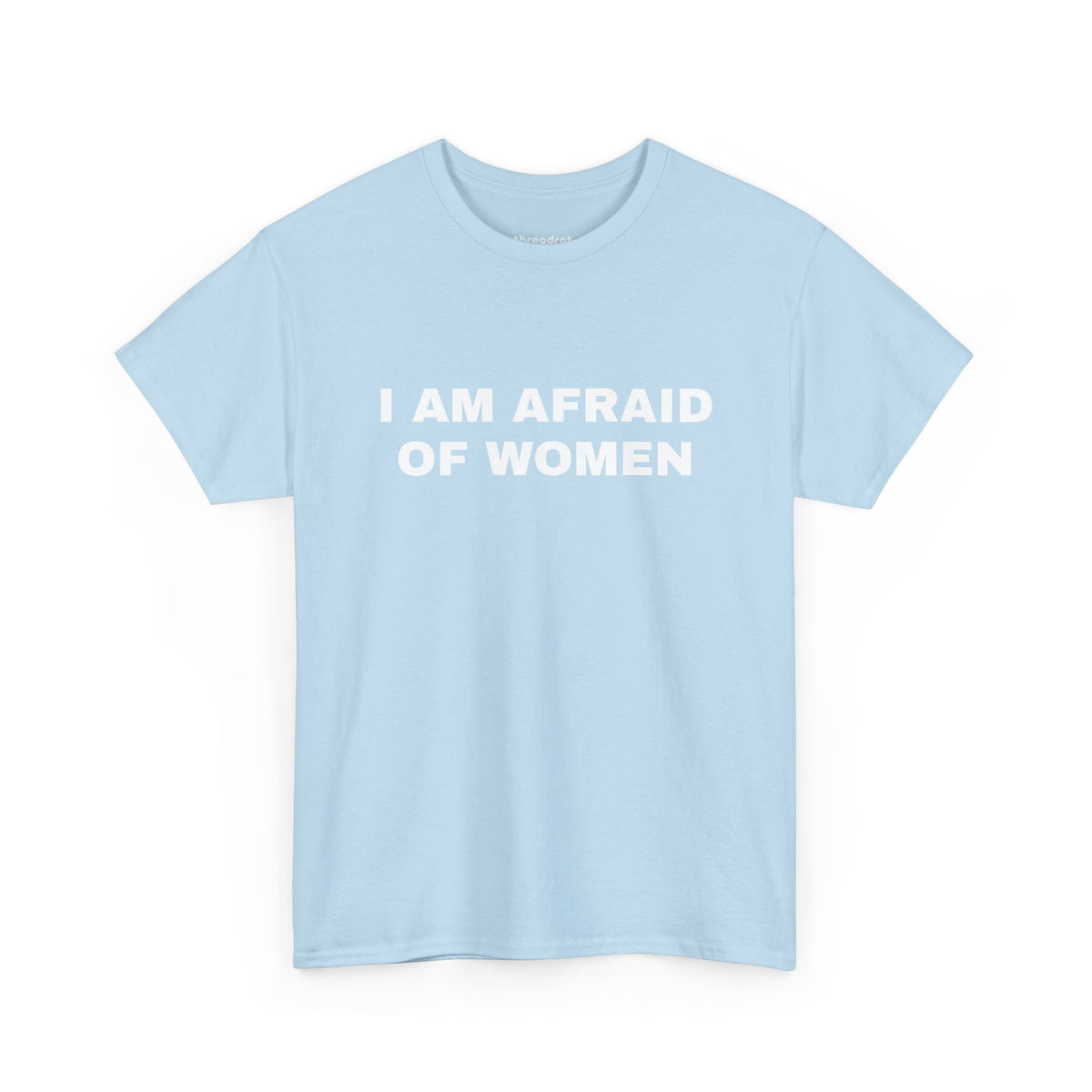 I Am Afraid of Women