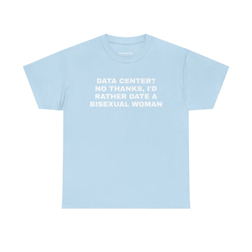 Data Center? No Thanks, I'd Rather Date A Bisexual Woman