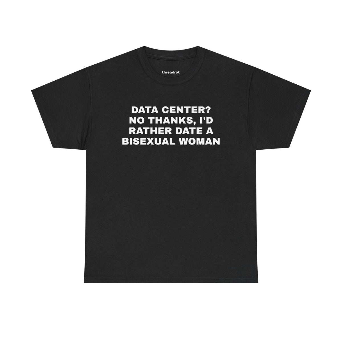 Data Center? No Thanks, I'd Rather Date A Bisexual Woman