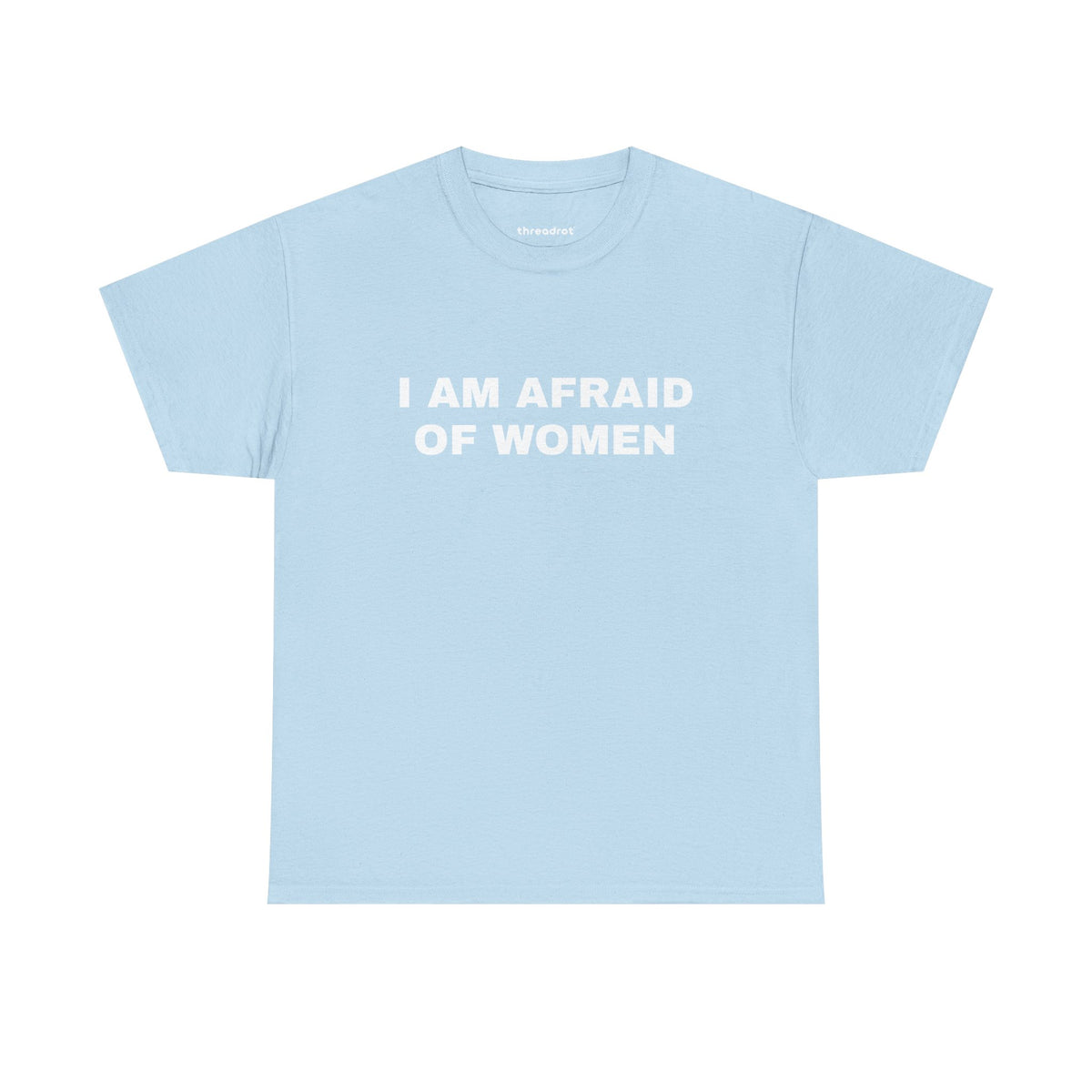 I Am Afraid of Women